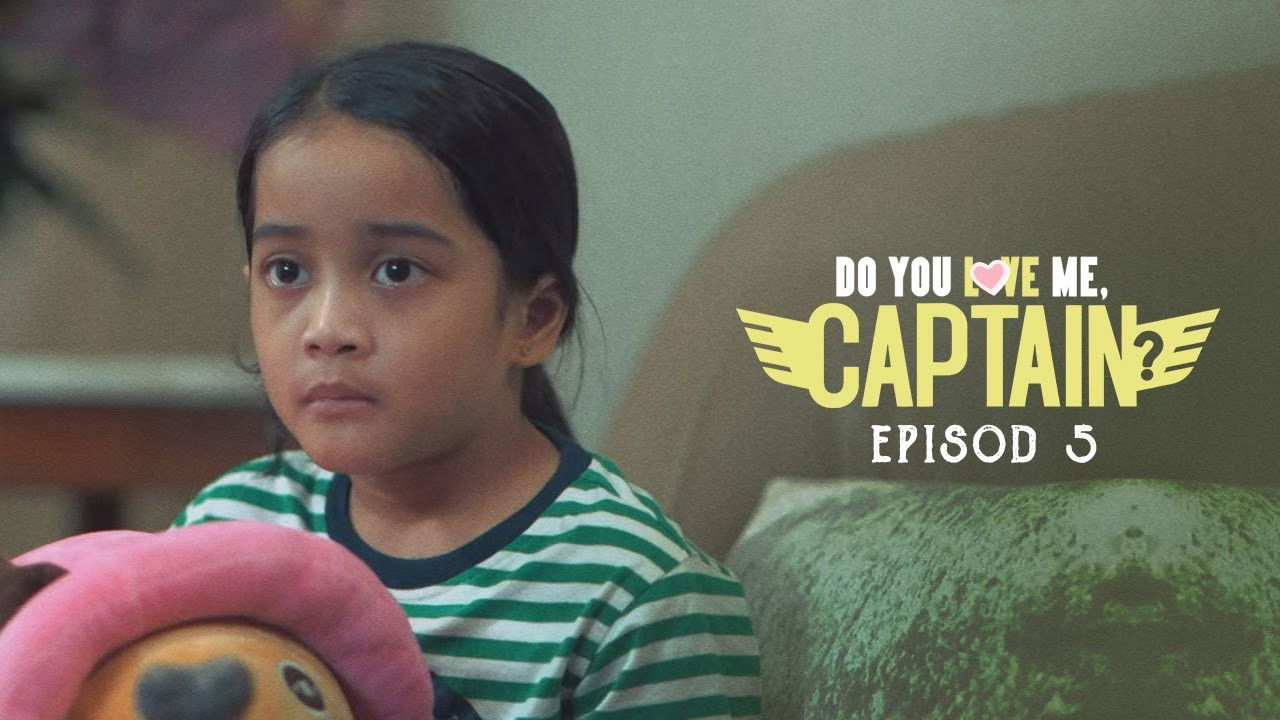 Do You Love Me, Captain? — Épisode 5