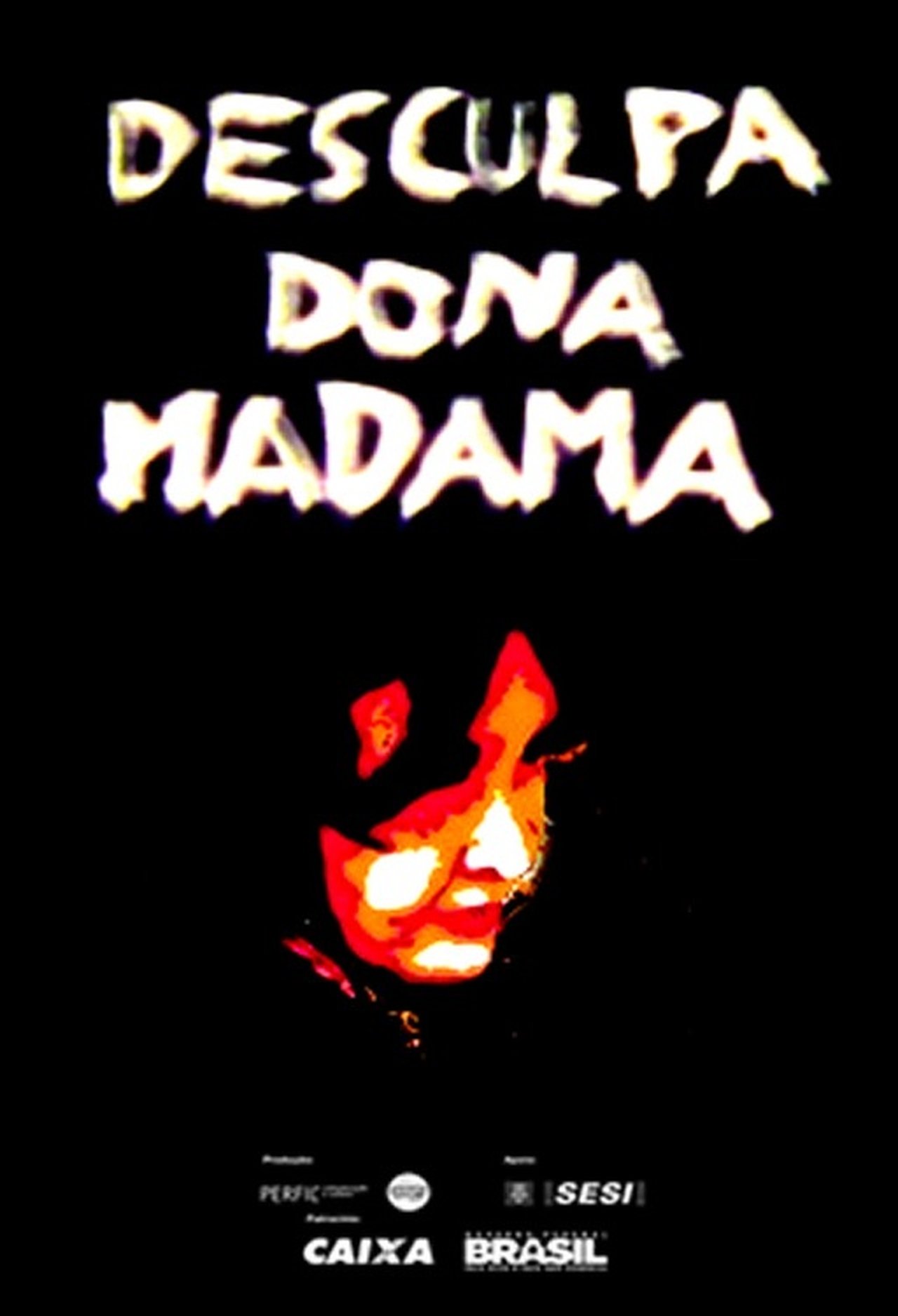 مشاهدة فيلم Desculpa, Dona Madama مترجم بدون اعلانات - بوستر