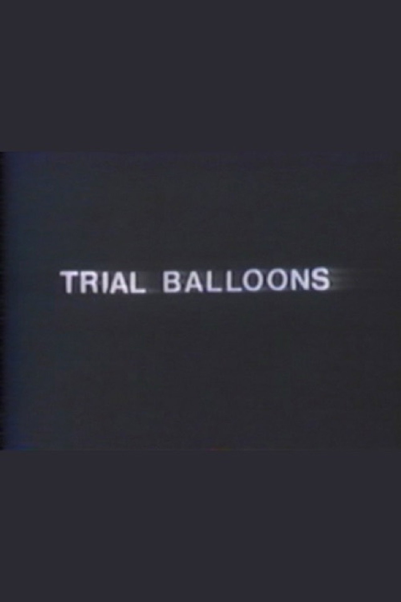 Trial Balloons filmaffisch