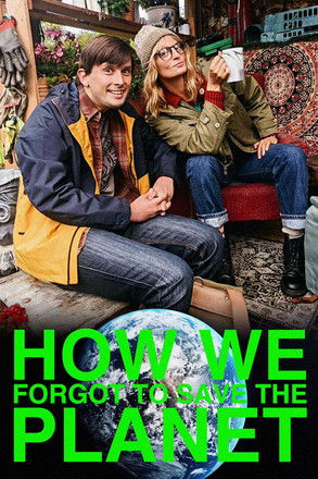 How We Forgot to Save the Planet poster