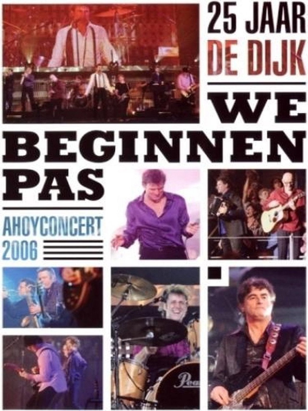 De Dijk: We Beginnen Pas (Ahoyconcert 2006) filmaffisch