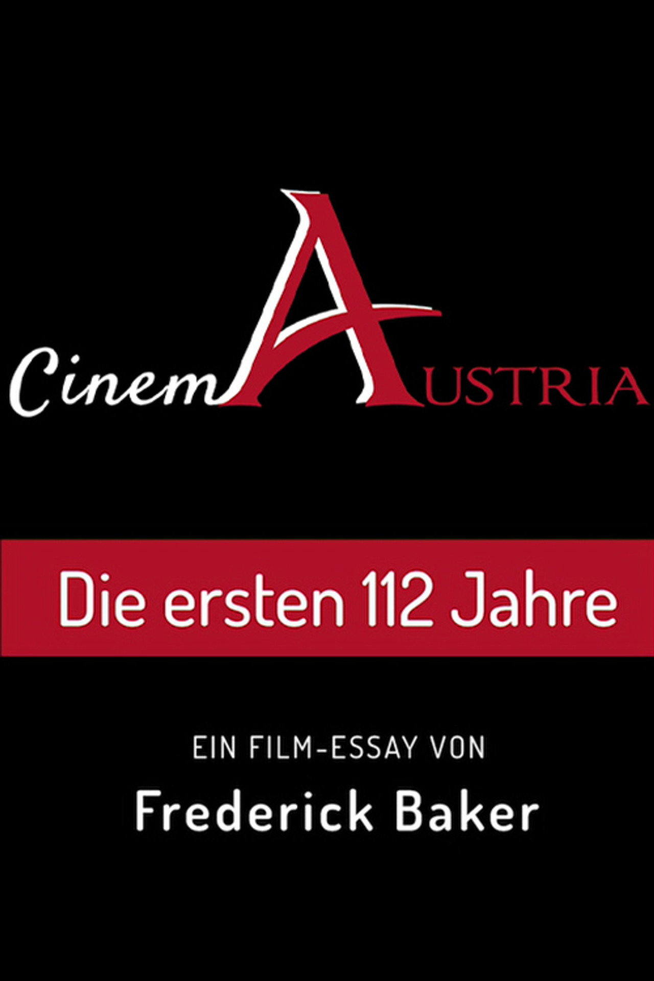 Cinema Austria - Die ersten 112 Jahre filmaffisch