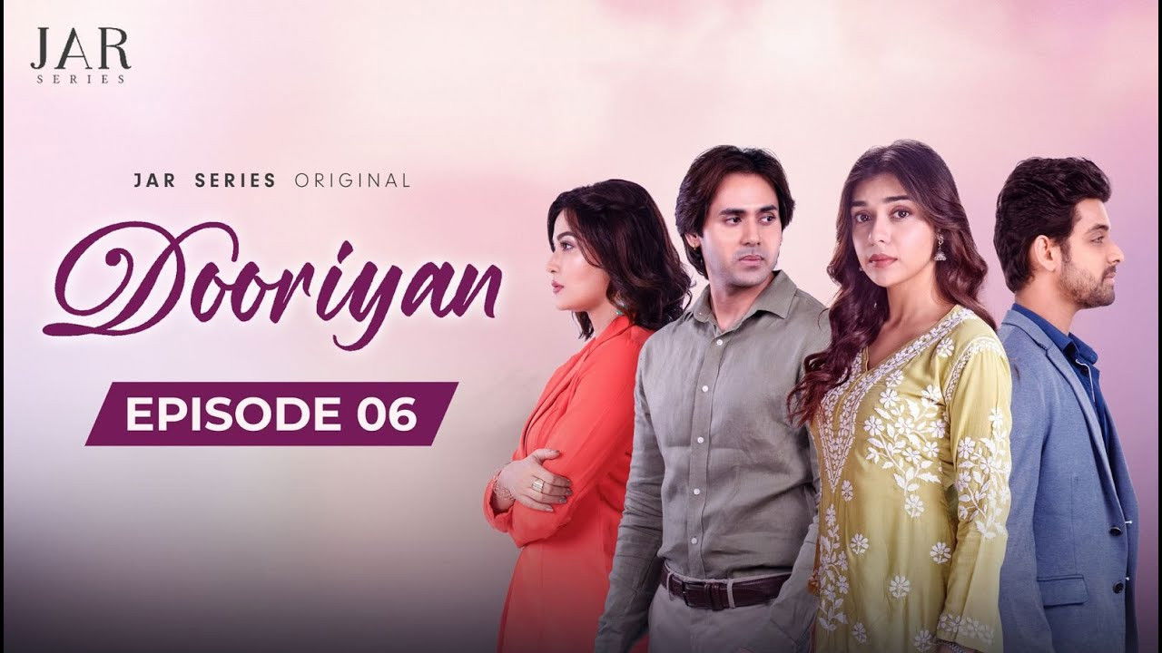 Dooriyan - A Love Story — Épisode 6
