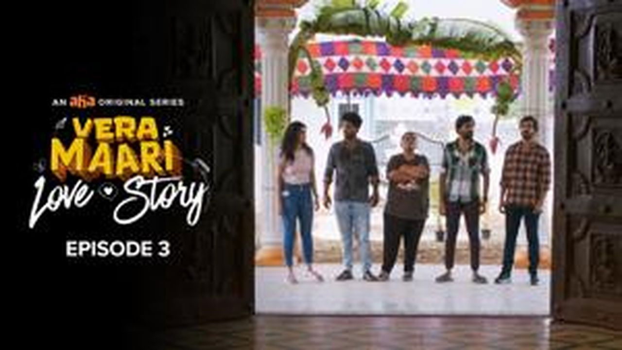 Vera Maari Love Story — Épisode 3