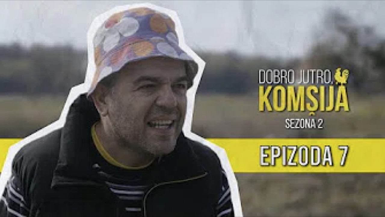Dobro jutro, komšija — Épisode 7