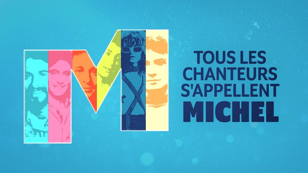 Tous les chanteurs s'appellent Michel