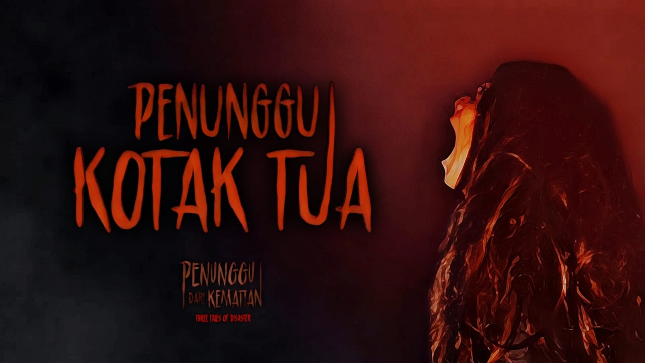 Penunggu Kotak Tua still 2