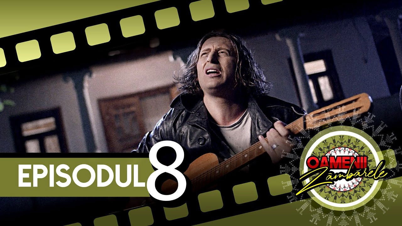 Oamenii Zâmbărele — Épisode 8