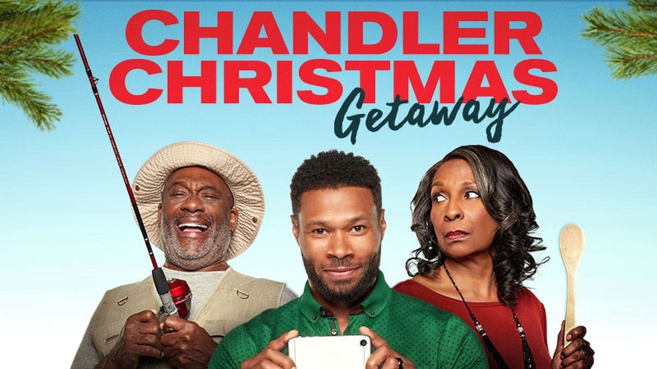 Cast and Crew of Chandler Christmas Getaway
