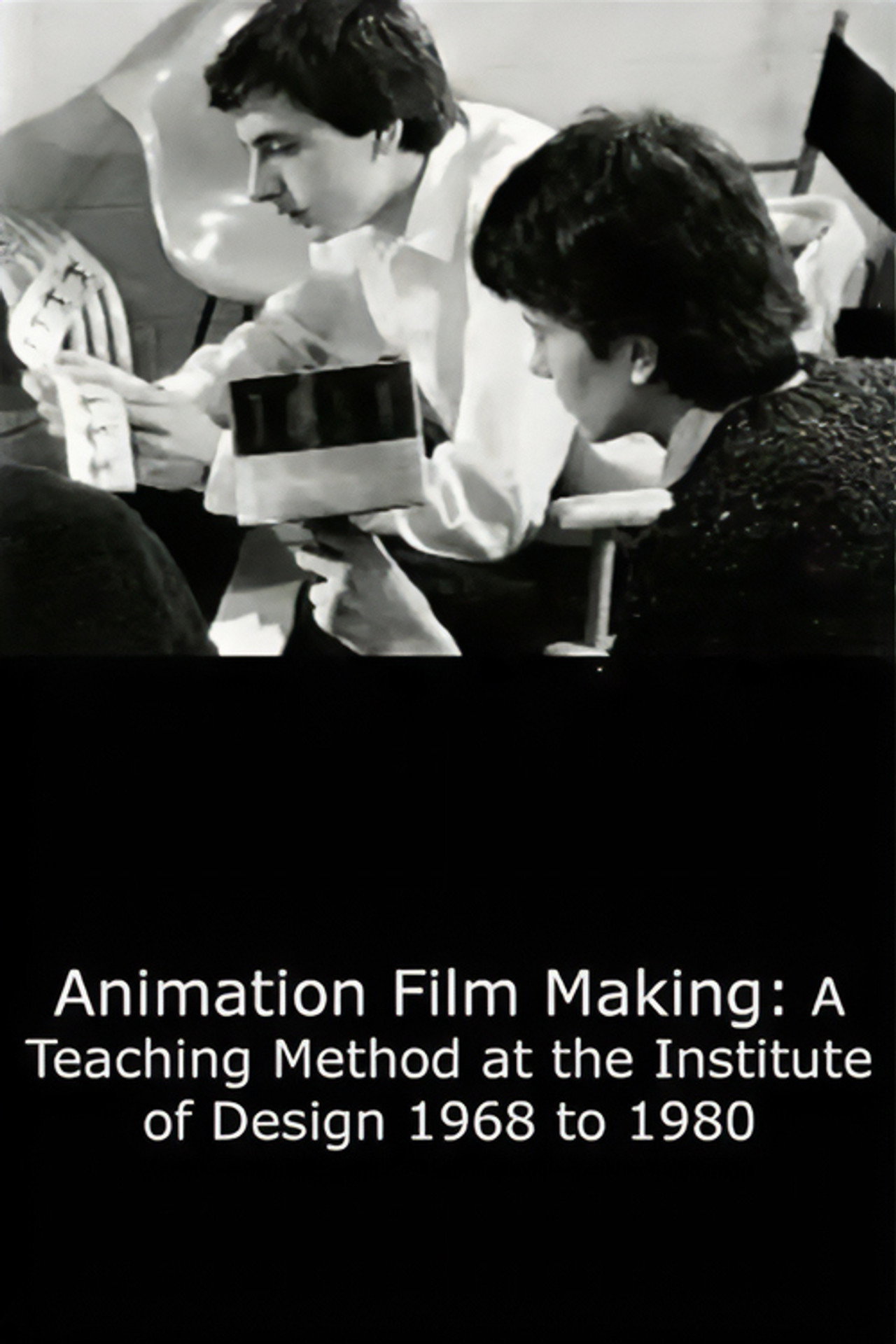 Animation Film Making: A Teaching Method at the Institute of Design 1968 to 1980 filmaffisch