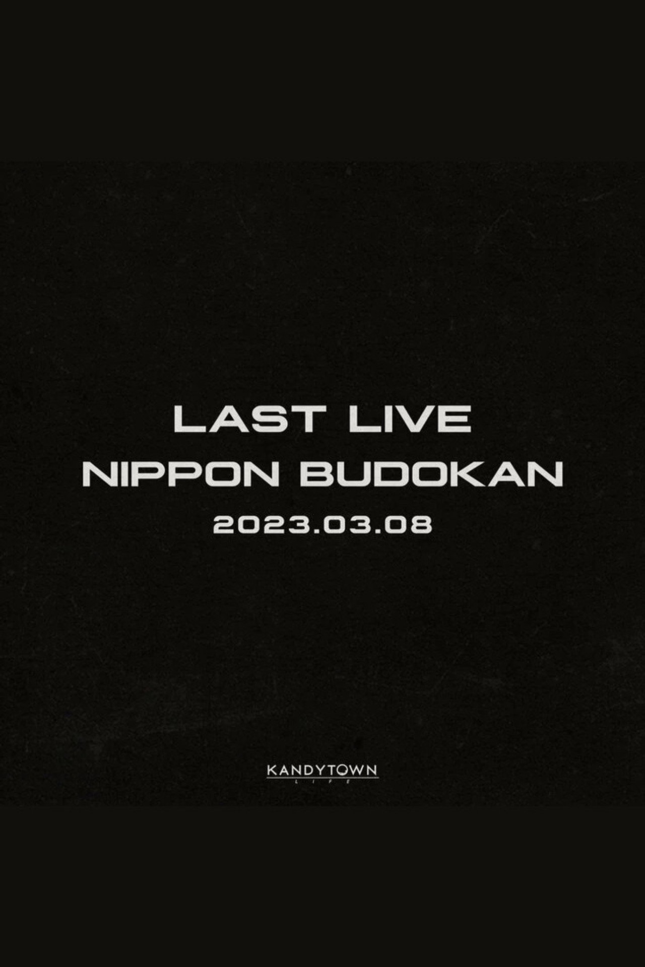 KANDYTOWN 単独公演 『LAST LIVE』 filmaffisch