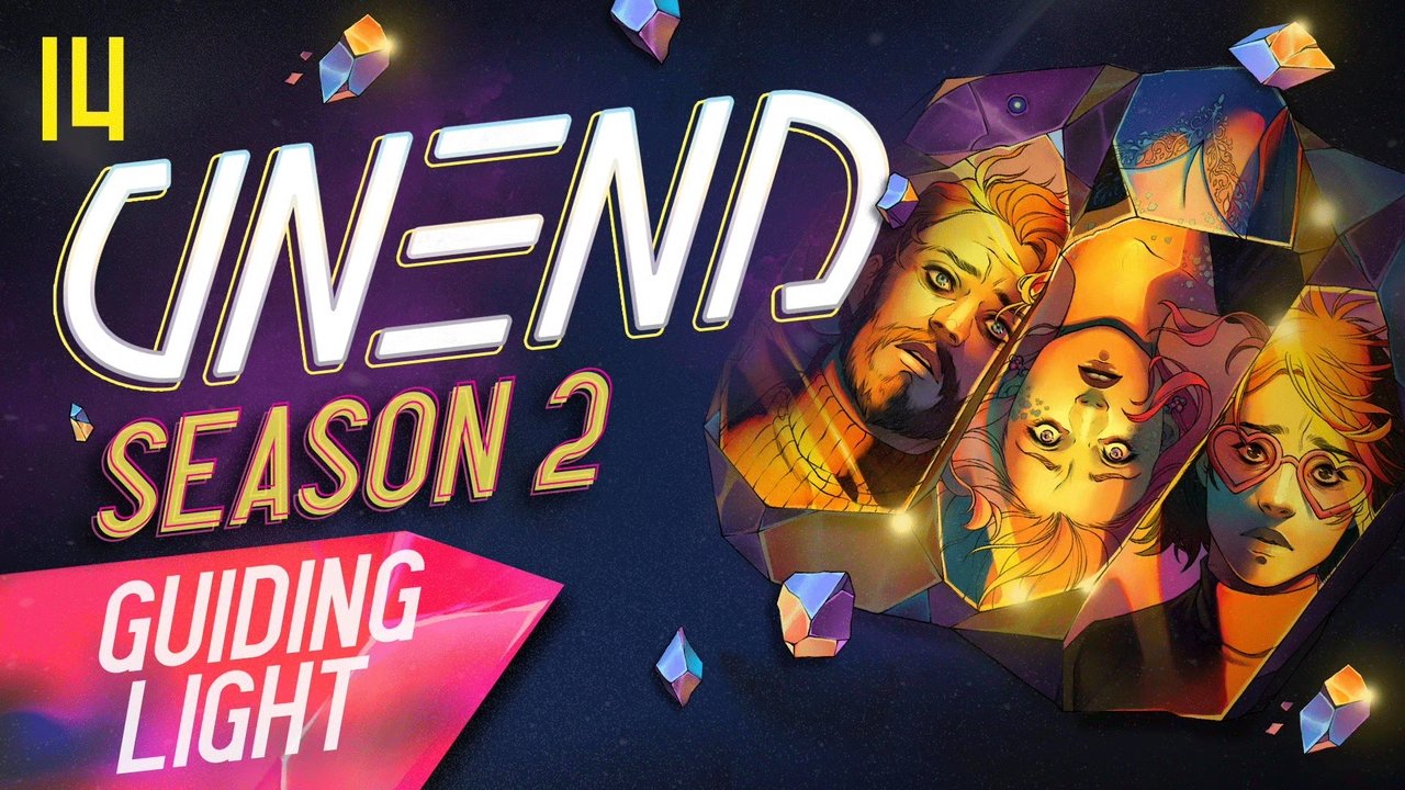 UNEND - Season 2 Episode 14 : Guiding Light
