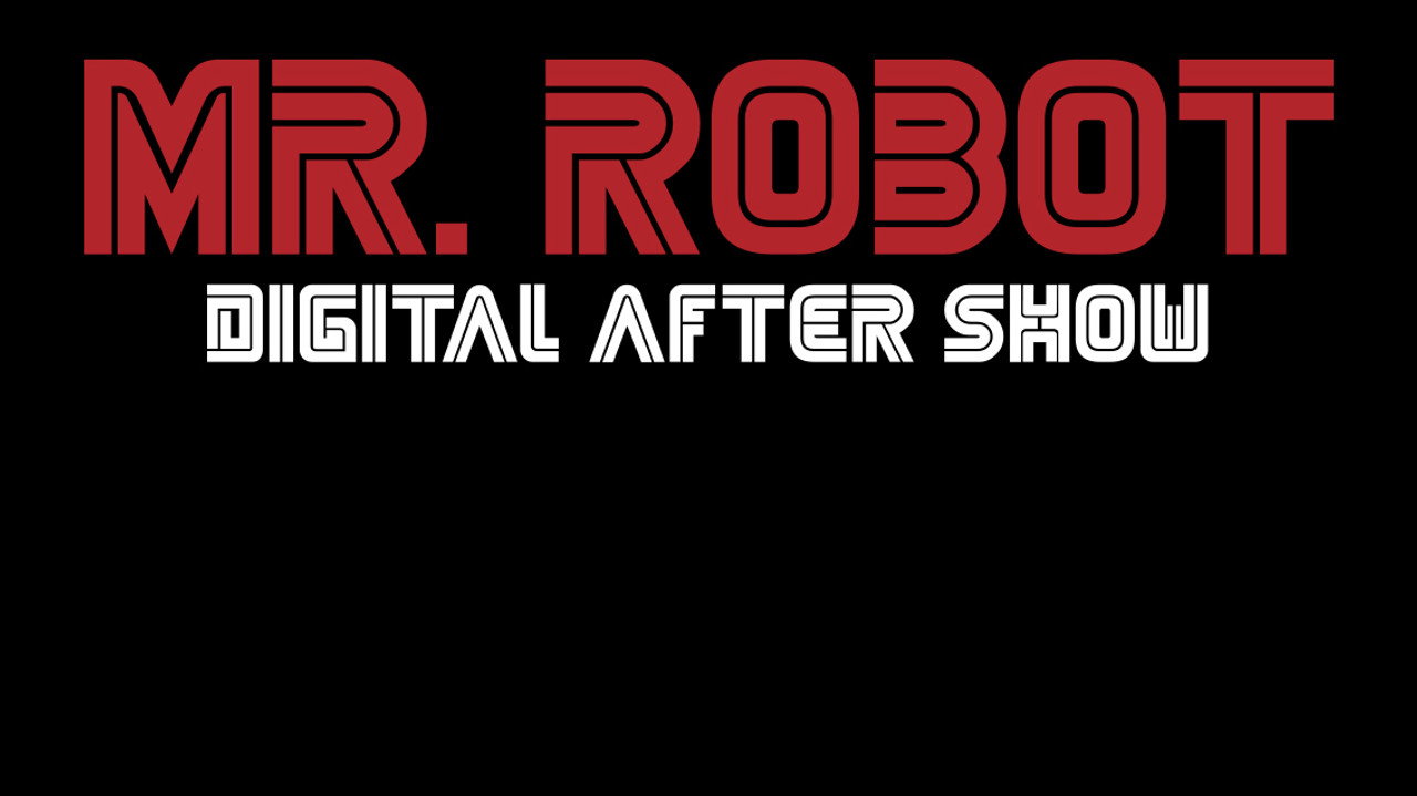 Mr. Robot Digital After Show