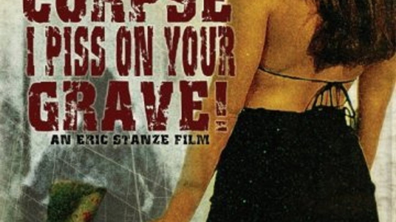I Spit on Your Corpse, I Piss on Your Grave