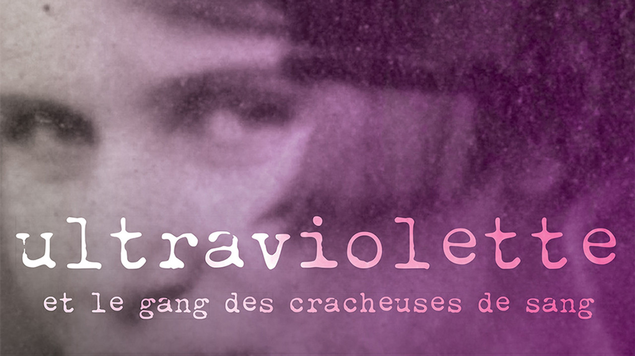Ultraviolette et le gang des cracheuses de sang