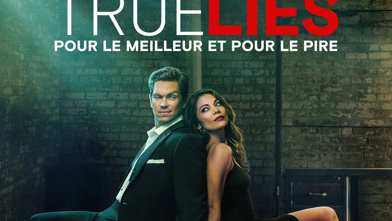 True lies : Pour le meilleur et pour le pire