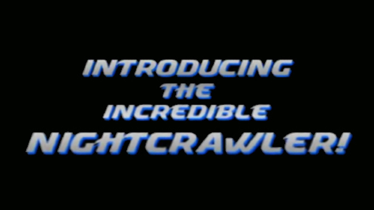 Introducing the Incredible Nightcrawler!