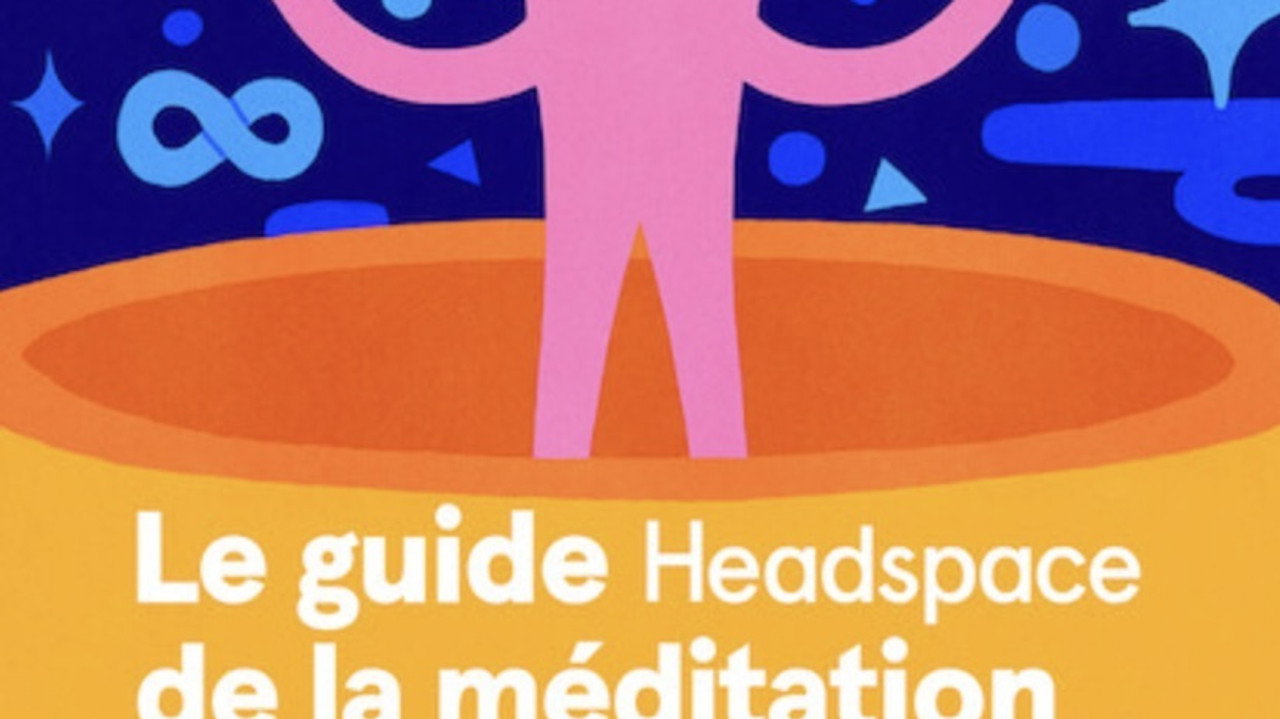 Le guide Headspace de la méditation