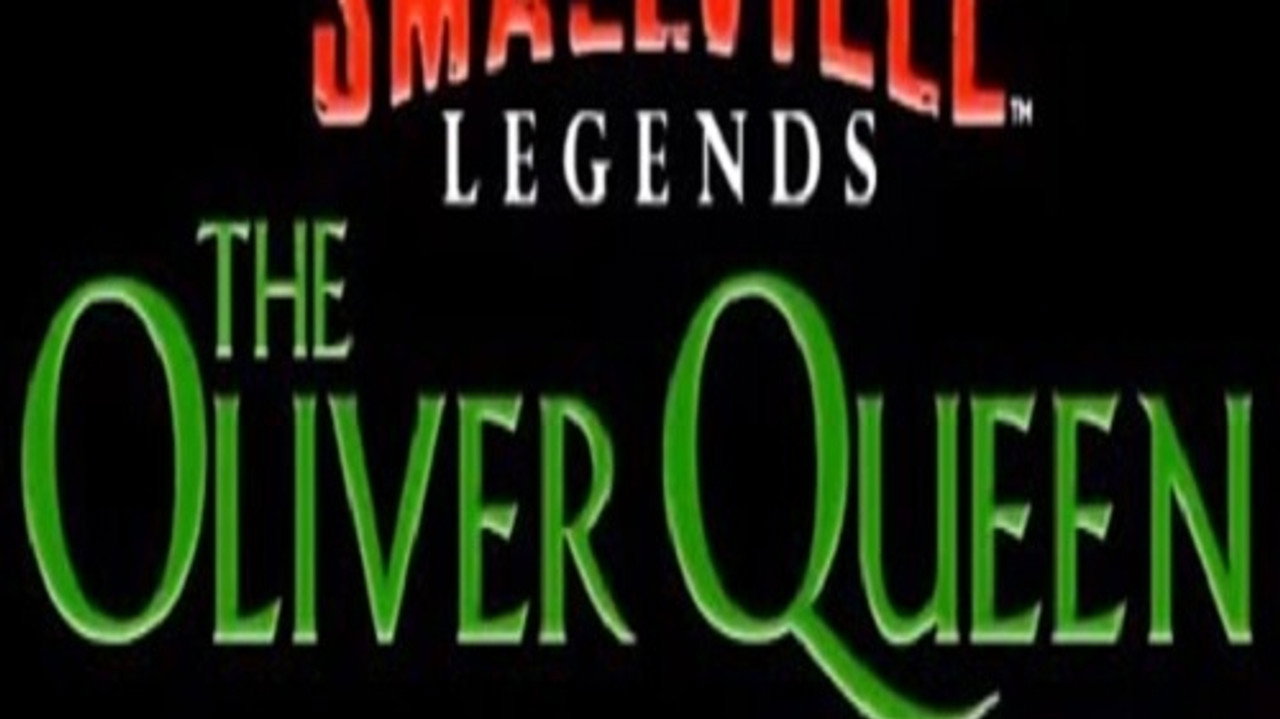 Smallville Legends: The Oliver Queen Chronicles