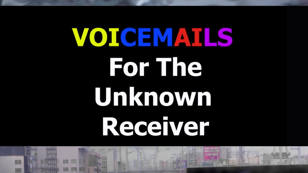 Voicemails For The Unknown Receiver