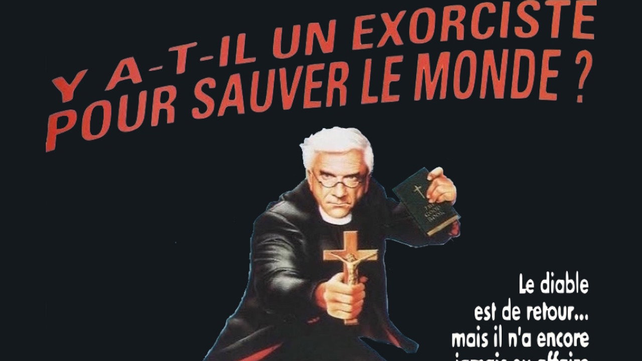 Y a-t-il un exorciste pour sauver le monde ?