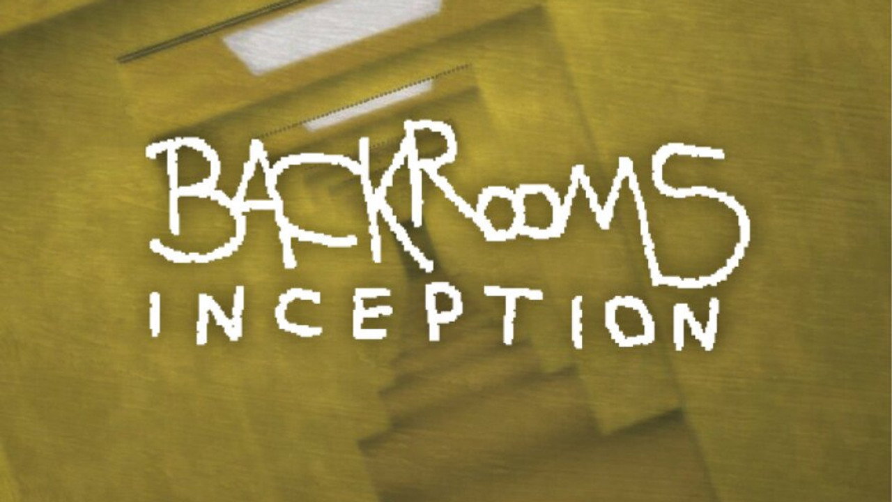 Backrooms: INCEPTION