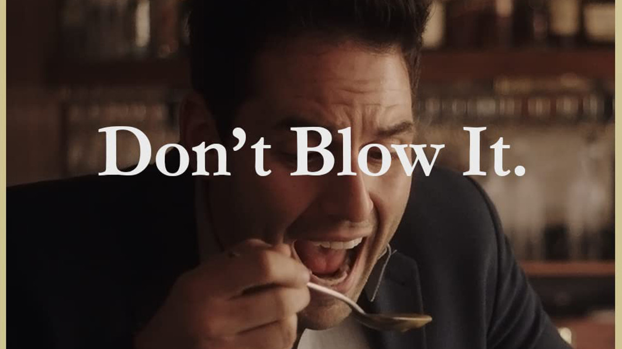 Don't Blow It