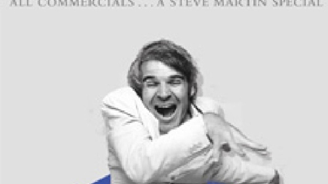All Commercials... A Steve Martin Special