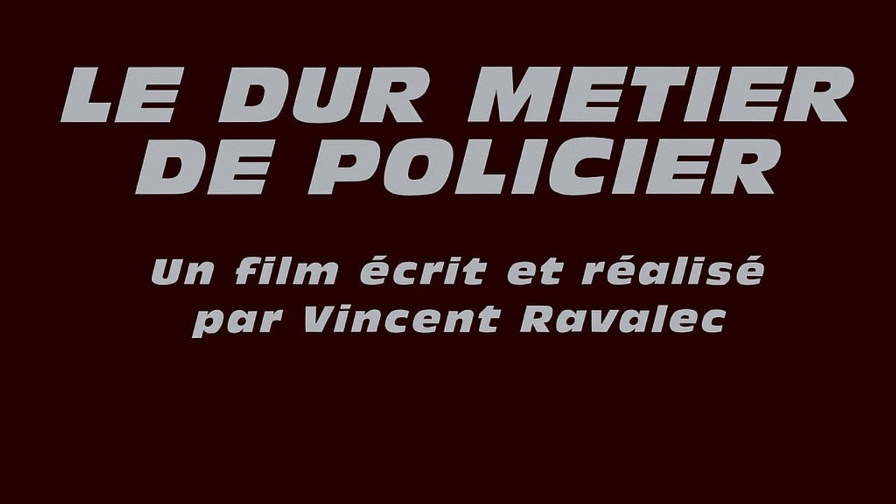 Le Dur Métier de policier