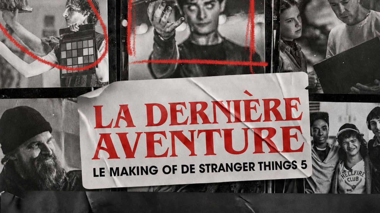 La Dernière Aventure : Le making-of de Stranger Things 5
