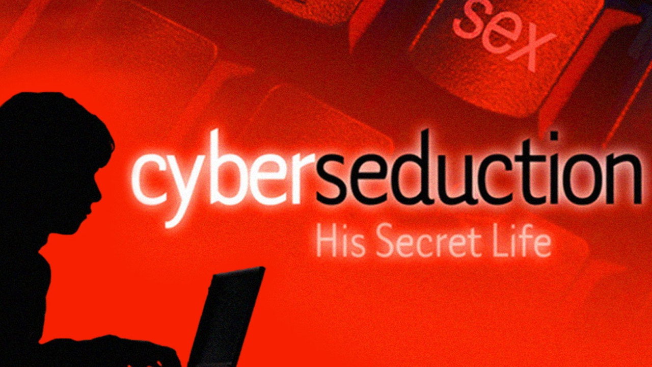 Cyber Seduction: His Secret Life