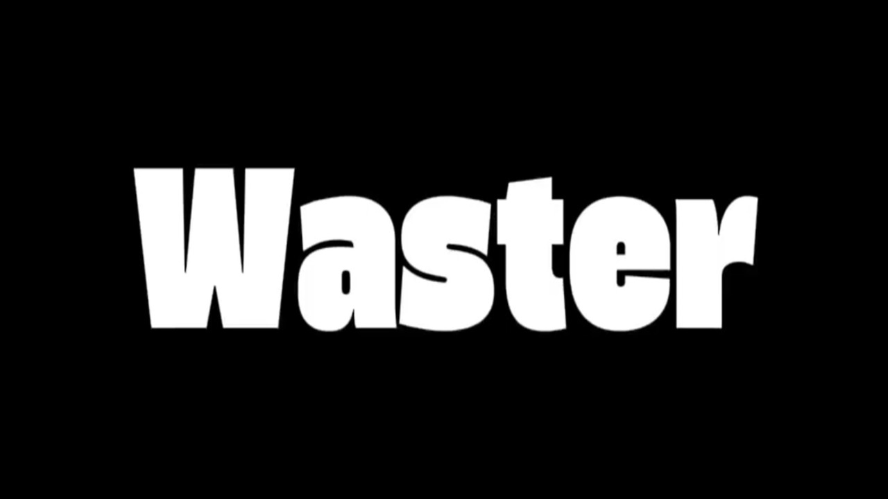 Waster