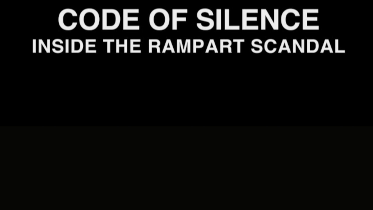 Code of Silence: Inside the Rampart Scandal