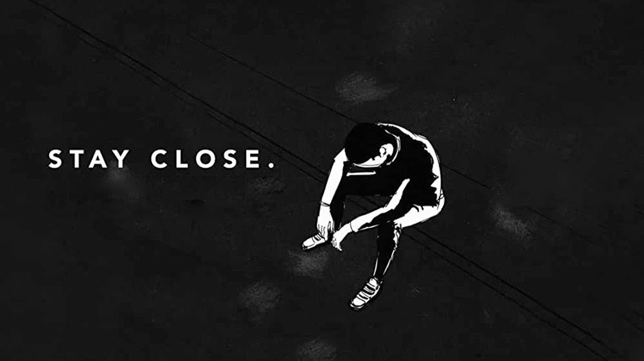 Stay Close