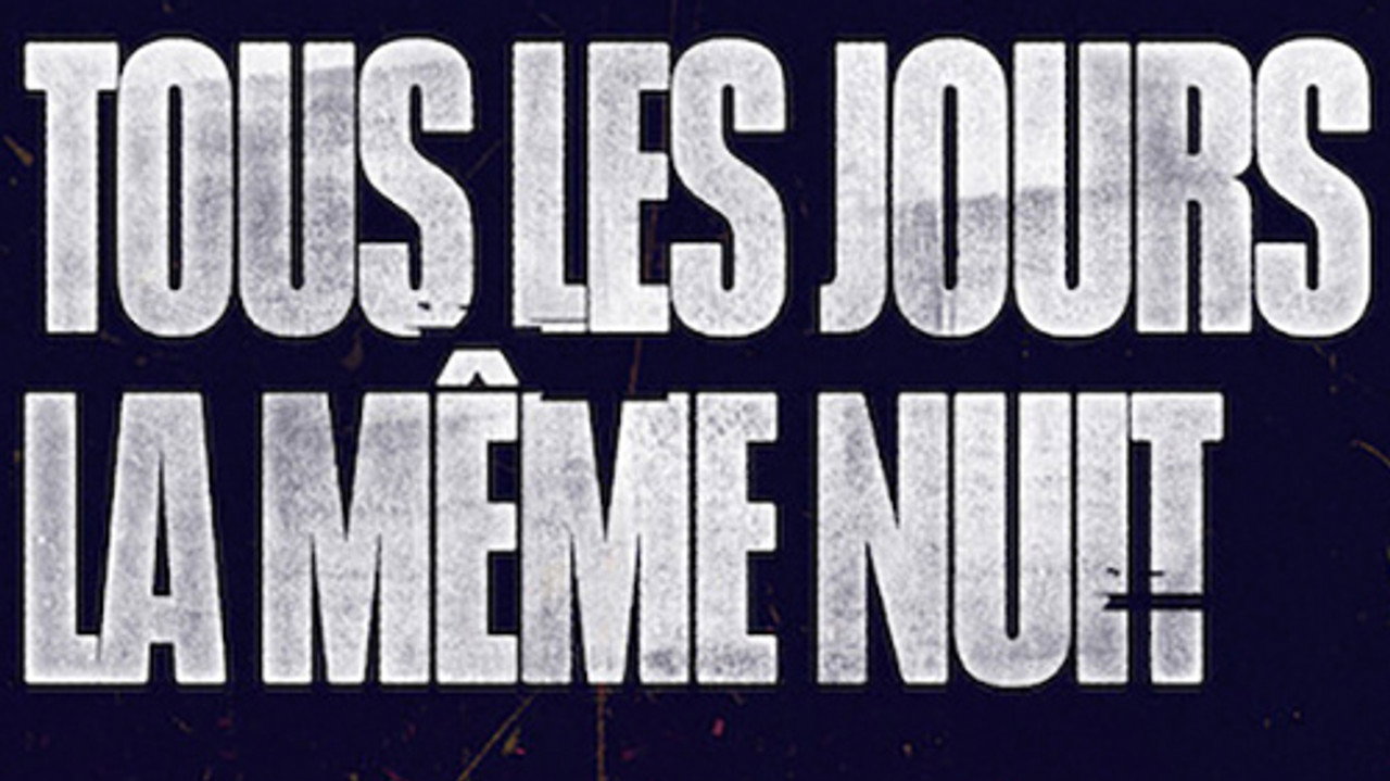 Tous les jours la même nuit