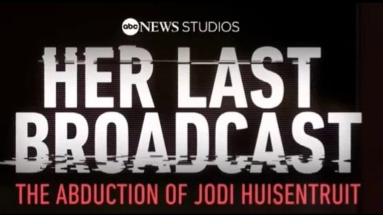 Her Last Broadcast: The Abduction of Jodi Huisentruit
