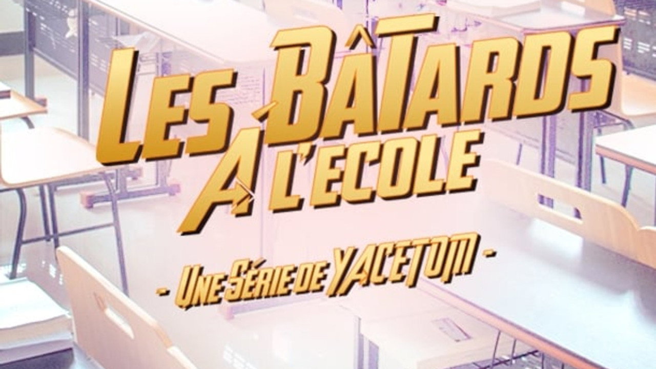 Les bâtards à l’école
