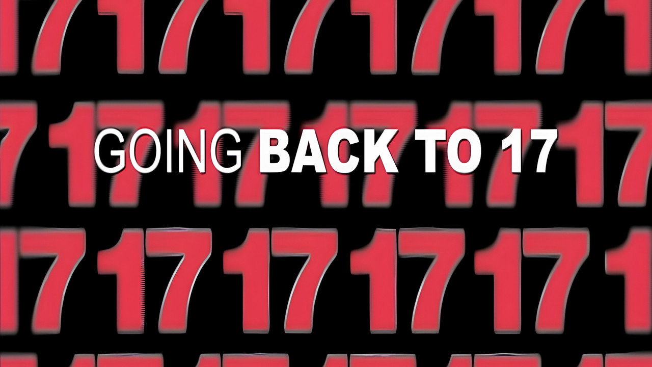 17 Agan: Going Back to 17