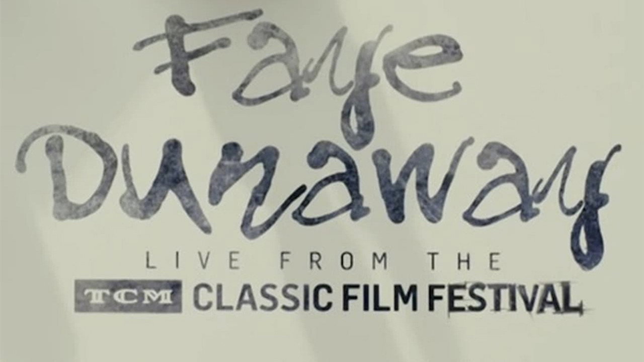 Faye Dunaway: Live from the TCM Classic Film Festival