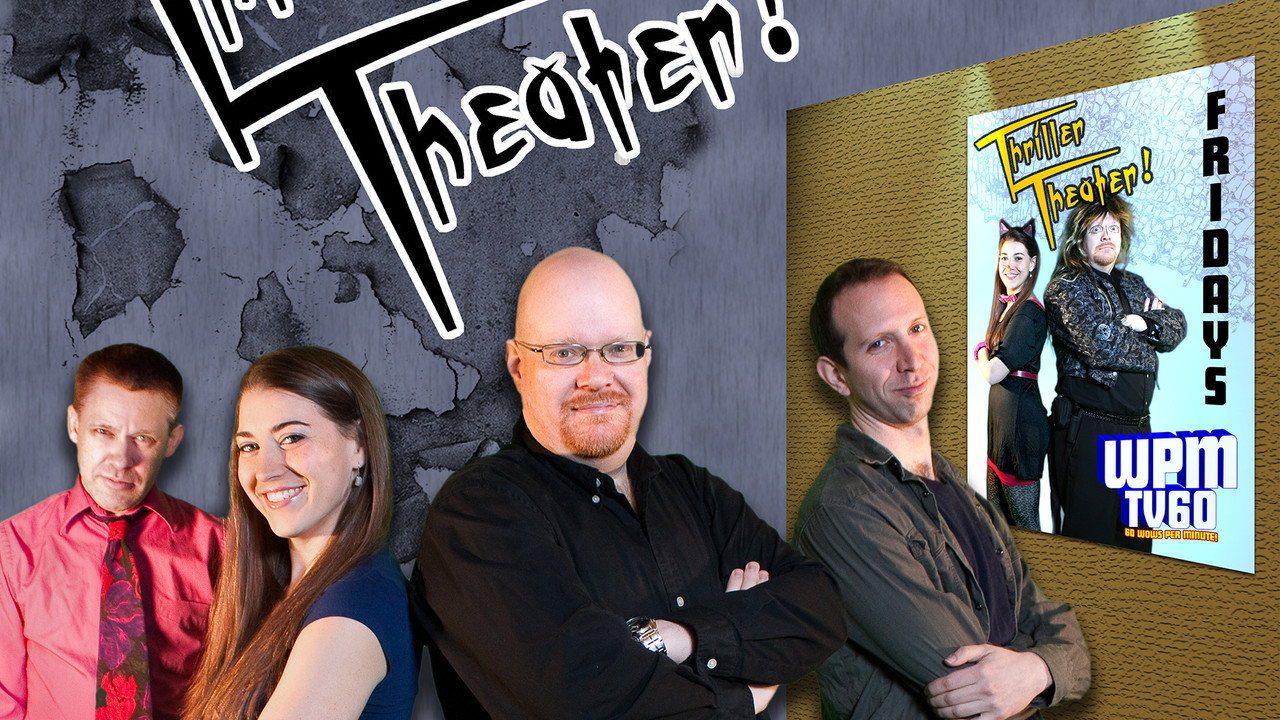 Thriller Theater!