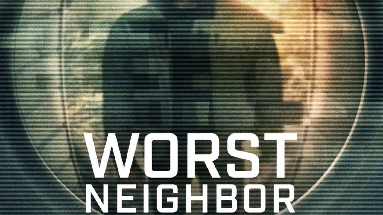 Worst Neighbor Ever