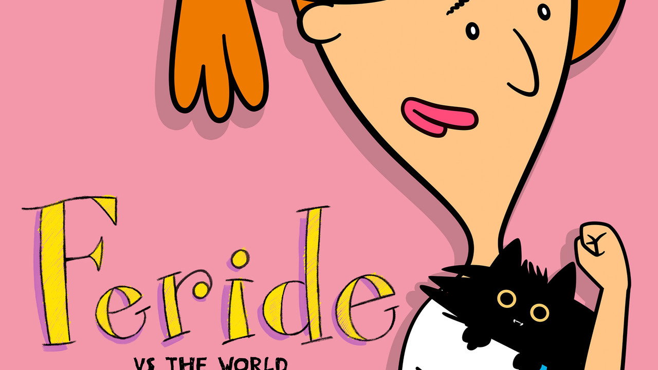Feride vs. the World