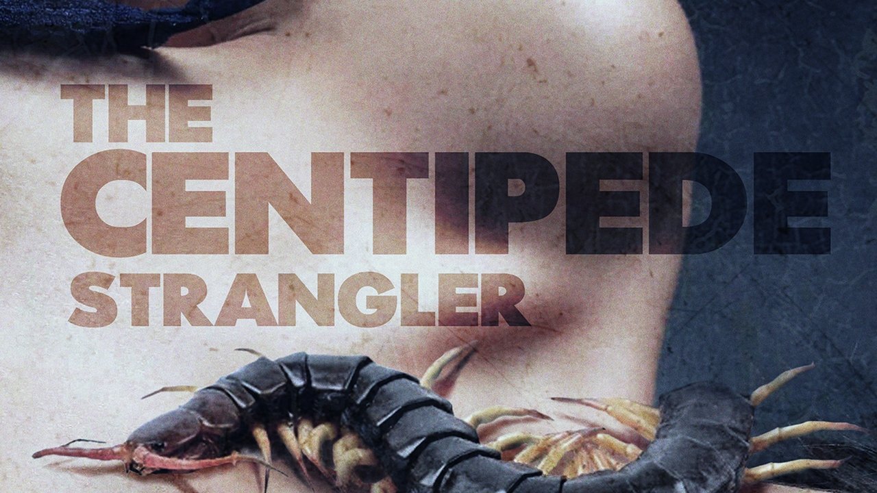 The Centipede Strangler
