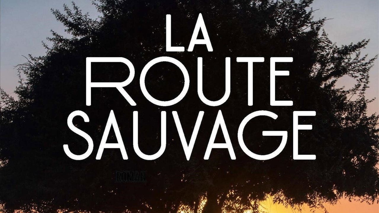 La Route sauvage