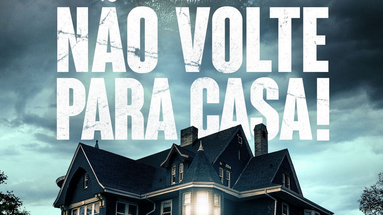 Não Volte Para Casa!