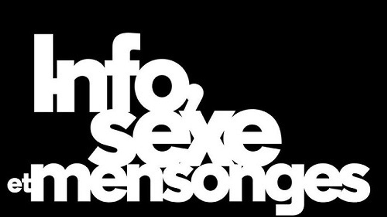 Info, sexe et mensonges
