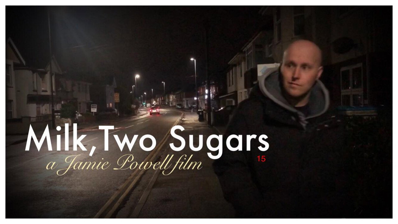 Milk, Two Sugars (A Jamie Powell Film)
