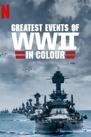 Greatest Events of WWII in Colour