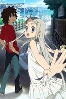 Anohana: The Flower We Saw That Day