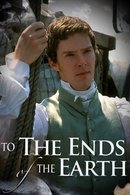 To the Ends of the Earth